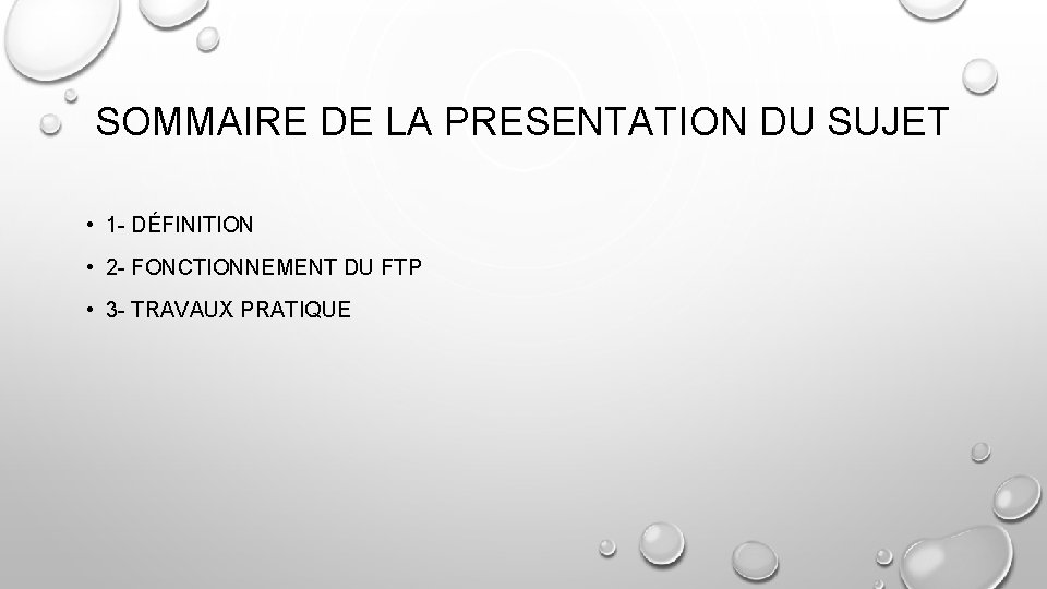 SOMMAIRE DE LA PRESENTATION DU SUJET • 1 - DÉFINITION • 2 - FONCTIONNEMENT