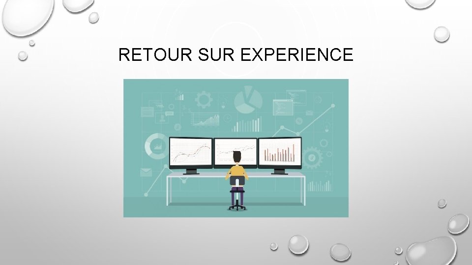 RETOUR SUR EXPERIENCE 