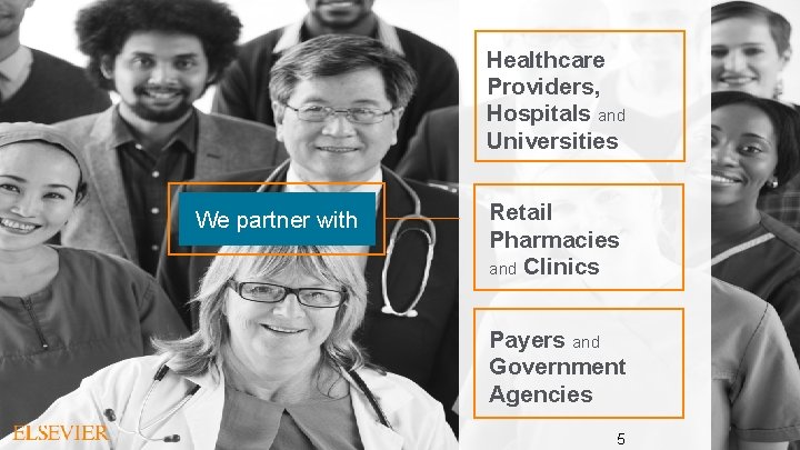 Healthcare Providers, Hospitals and Universities We partner with Retail Pharmacies and Clinics Payers and Healthcare Providers, Hospitals and Universities We partner with Retail Pharmacies and Clinics Payers and