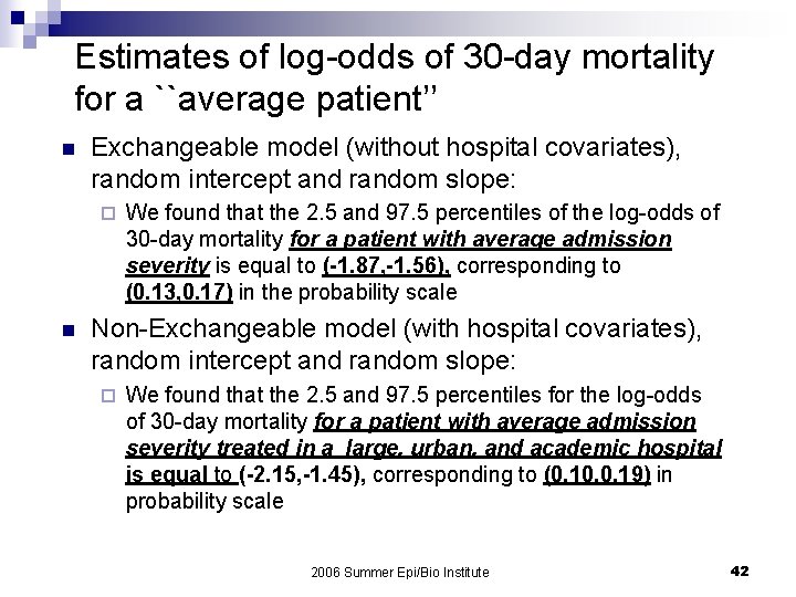 Estimates of log-odds of 30 -day mortality for a ``average patient’’ n Exchangeable model