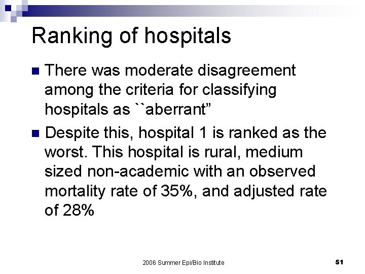 Ranking of hospitals There was moderate disagreement among the criteria for classifying hospitals as