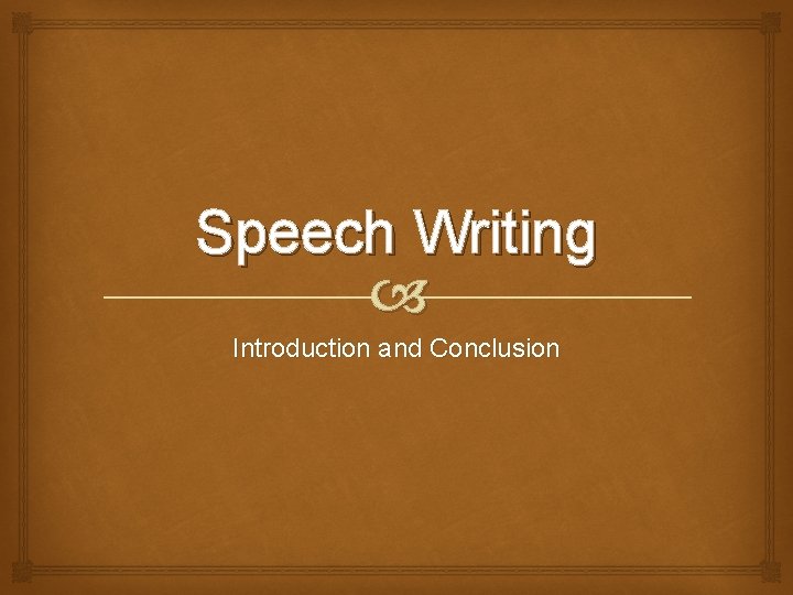 Speech Writing Introduction and Conclusion 