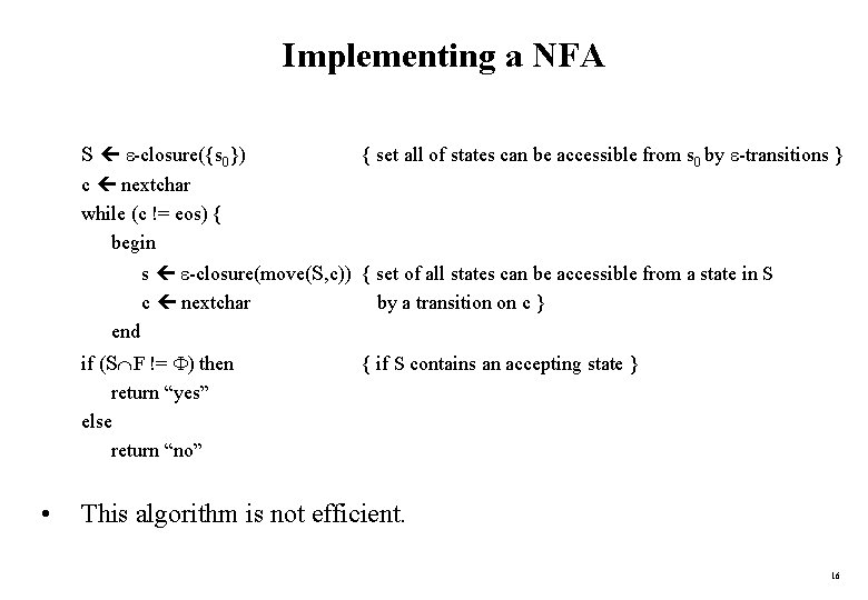 Implementing a NFA S -closure({s 0}) { set all of states can be accessible
