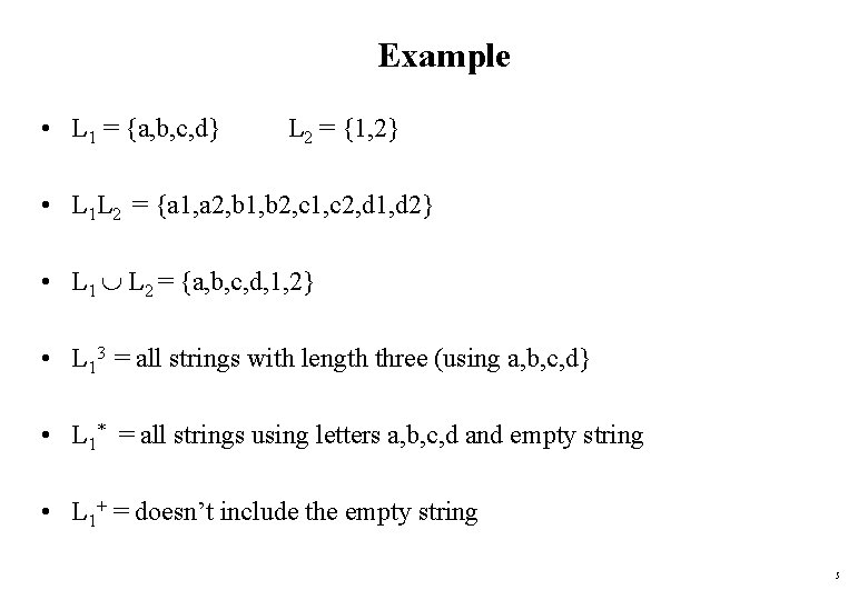 Example • L 1 = {a, b, c, d} L 2 = {1, 2}