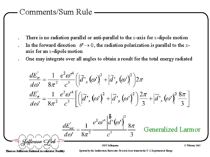 Comments/Sum Rule. . . There is no radiation parallel or anti-parallel to the x-axis