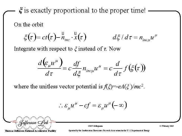 ξ is exactly proportional to the proper time! On the orbit Integrate with respect