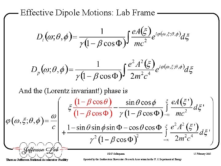 Effective Dipole Motions: Lab Frame And the (Lorentz invariant!) phase is ODU Colloquium Thomas