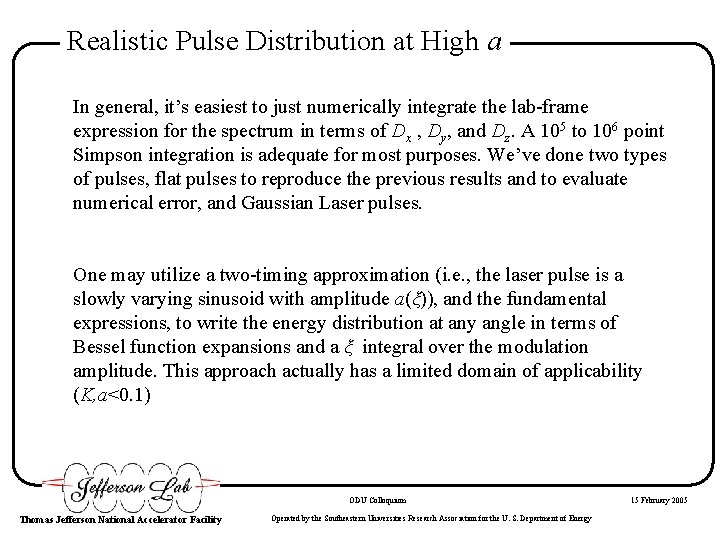 Realistic Pulse Distribution at High a In general, it’s easiest to just numerically integrate