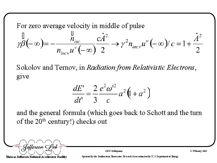 For zero average velocity in middle of pulse Sokolov and Ternov, in Radiation from