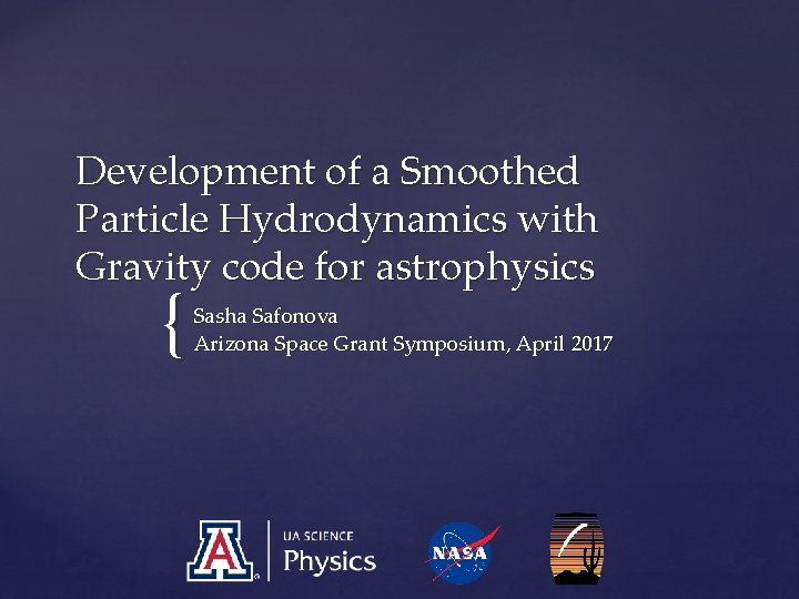 Development of a Smoothed Particle Hydrodynamics with Gravity code for astrophysics { Sasha Safonova