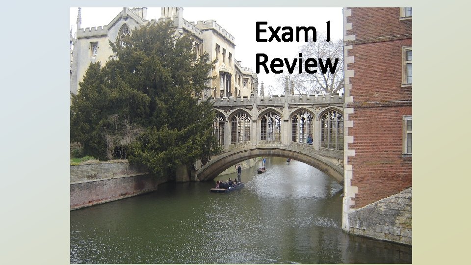 Exam I Review 
