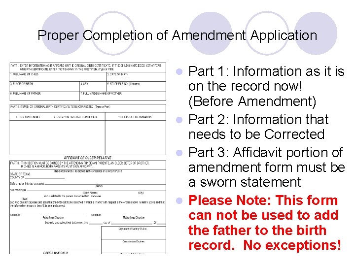 Proper Completion of Amendment Application Part 1: Information as it is on the record Proper Completion of Amendment Application Part 1: Information as it is on the record