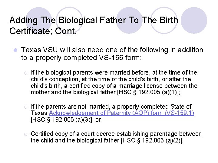 Adding The Biological Father To The Birth Certificate; Cont. l Texas VSU will also Adding The Biological Father To The Birth Certificate; Cont. l Texas VSU will also