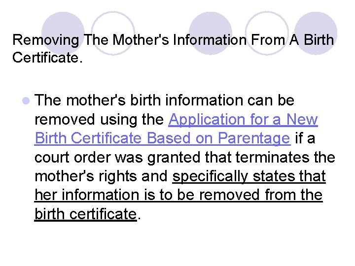 Removing The Mother's Information From A Birth Certificate. l The mother's birth information can Removing The Mother's Information From A Birth Certificate. l The mother's birth information can