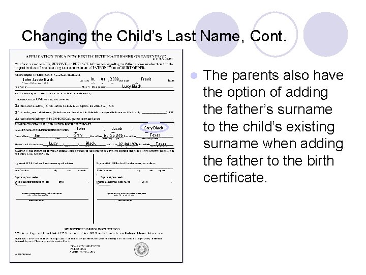 Changing the Child’s Last Name, Cont. 01 John Jacob Black 01 2008 l Travis Changing the Child’s Last Name, Cont. 01 John Jacob Black 01 2008 l Travis