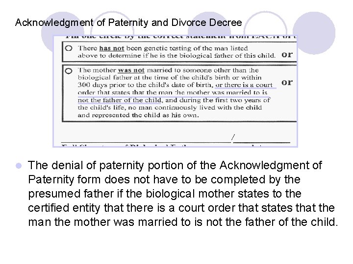 Acknowledgment of Paternity and Divorce Decree l The denial of paternity portion of the Acknowledgment of Paternity and Divorce Decree l The denial of paternity portion of the