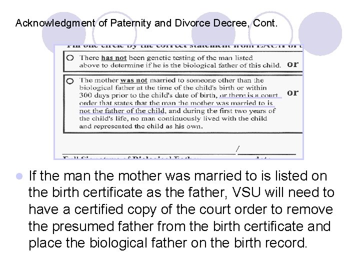 Acknowledgment of Paternity and Divorce Decree, Cont. l If the man the mother was Acknowledgment of Paternity and Divorce Decree, Cont. l If the man the mother was