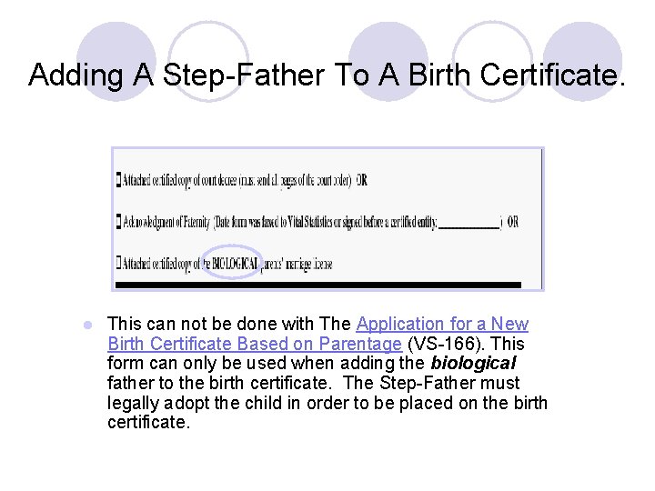 Adding A Step-Father To A Birth Certificate. l This can not be done with Adding A Step-Father To A Birth Certificate. l This can not be done with
