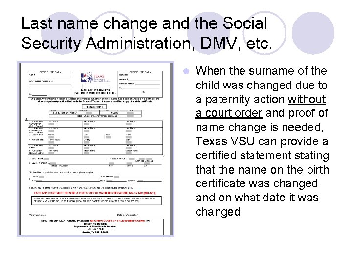 Last name change and the Social Security Administration, DMV, etc. l When the surname Last name change and the Social Security Administration, DMV, etc. l When the surname