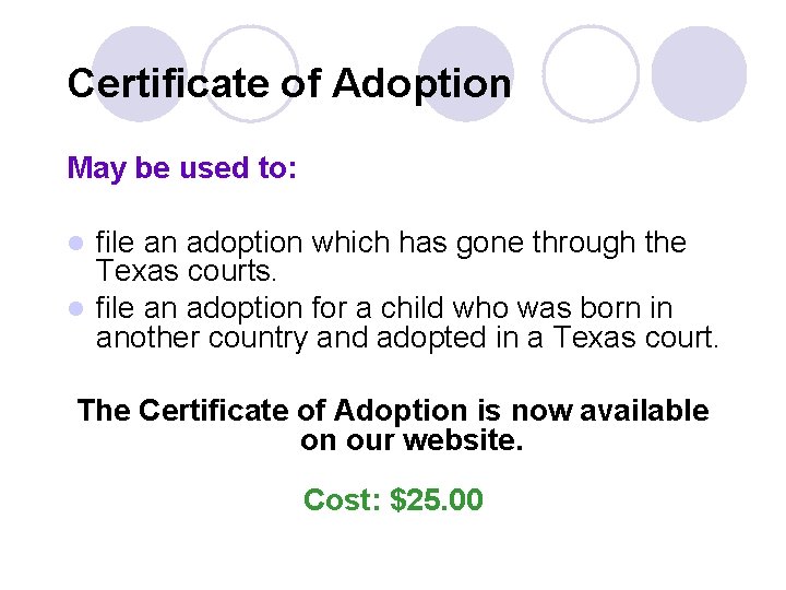 Certificate of Adoption May be used to: file an adoption which has gone through Certificate of Adoption May be used to: file an adoption which has gone through