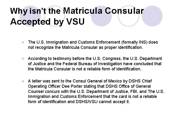 Why isn’t the Matricula Consular Accepted by VSU l The U. S. Immigration and Why isn’t the Matricula Consular Accepted by VSU l The U. S. Immigration and