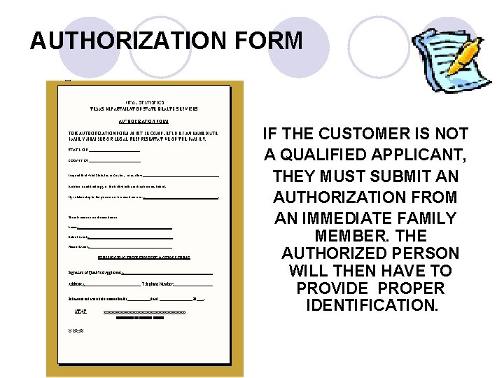 AUTHORIZATION FORM IF THE CUSTOMER IS NOT A QUALIFIED APPLICANT, THEY MUST SUBMIT AN AUTHORIZATION FORM IF THE CUSTOMER IS NOT A QUALIFIED APPLICANT, THEY MUST SUBMIT AN