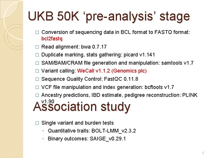 UKB 50 K ‘pre-analysis’ stage � Conversion of sequencing data in BCL format to