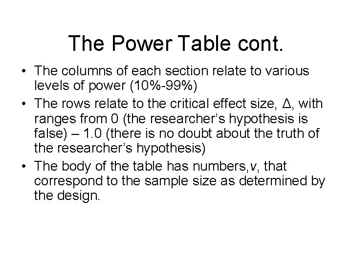 The Power Table cont. • The columns of each section relate to various levels