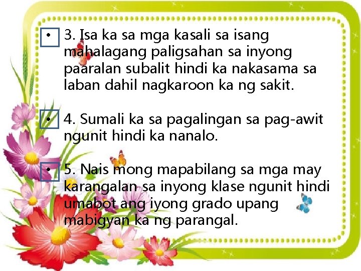  • 3. Isa ka sa mga kasali sa isang mahalagang paligsahan sa inyong