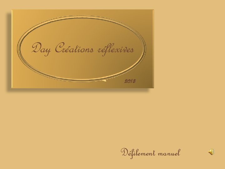 Day Créations réflexives 2013 Défilement manuel 
