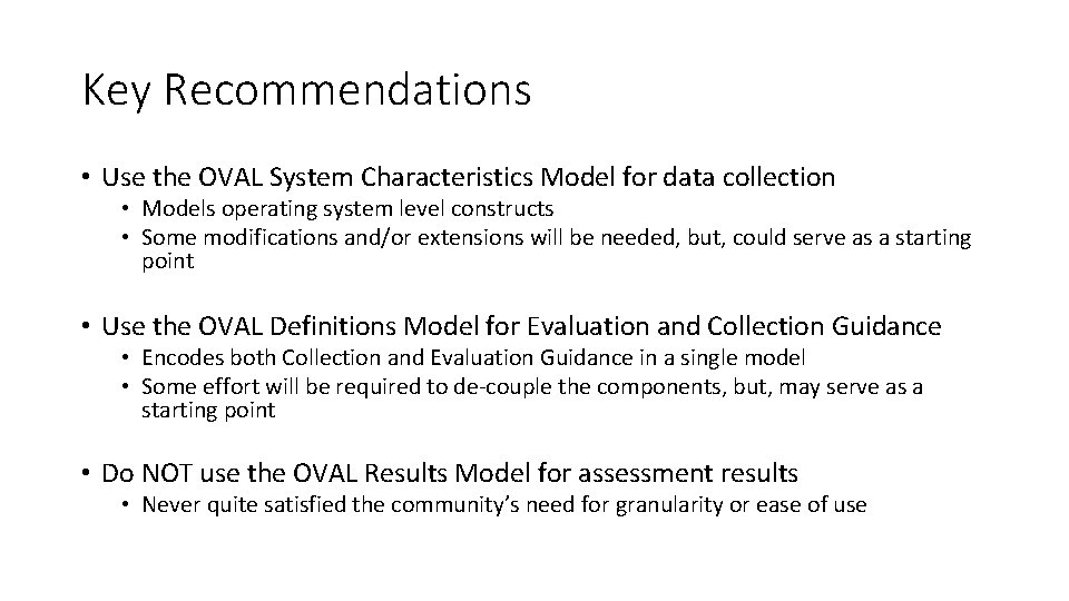 Key Recommendations • Use the OVAL System Characteristics Model for data collection • Models Key Recommendations • Use the OVAL System Characteristics Model for data collection • Models