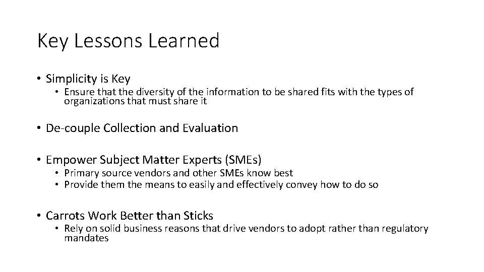 Key Lessons Learned • Simplicity is Key • Ensure that the diversity of the Key Lessons Learned • Simplicity is Key • Ensure that the diversity of the