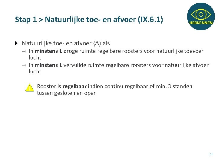 Stap 1 > Natuurlijke toe- en afvoer (IX. 6. 1) HERKENNEN Natuurlijke toe- en Stap 1 > Natuurlijke toe- en afvoer (IX. 6. 1) HERKENNEN Natuurlijke toe- en