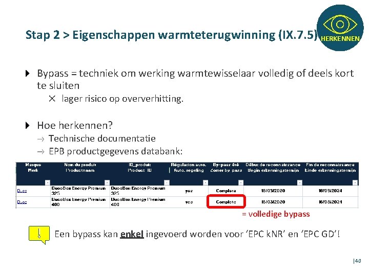 Stap 2 > Eigenschappen warmteterugwinning (IX. 7. 5) HERKENNEN Bypass = techniek om werking