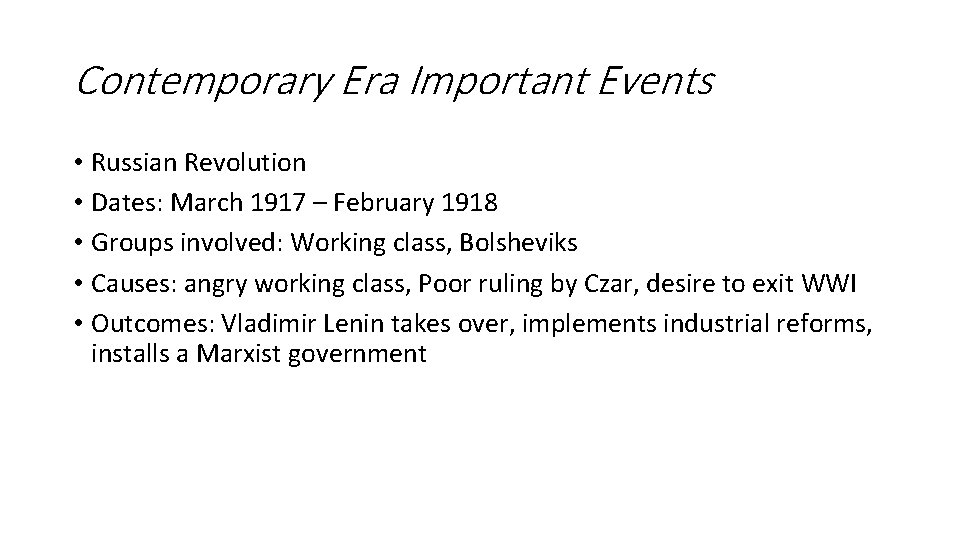 Contemporary Era Important Events • Russian Revolution • Dates: March 1917 – February 1918