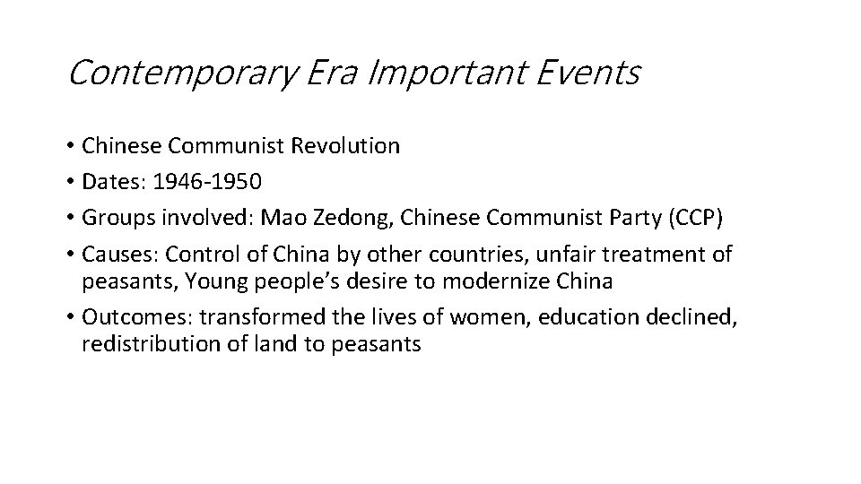 Contemporary Era Important Events • Chinese Communist Revolution • Dates: 1946 -1950 • Groups