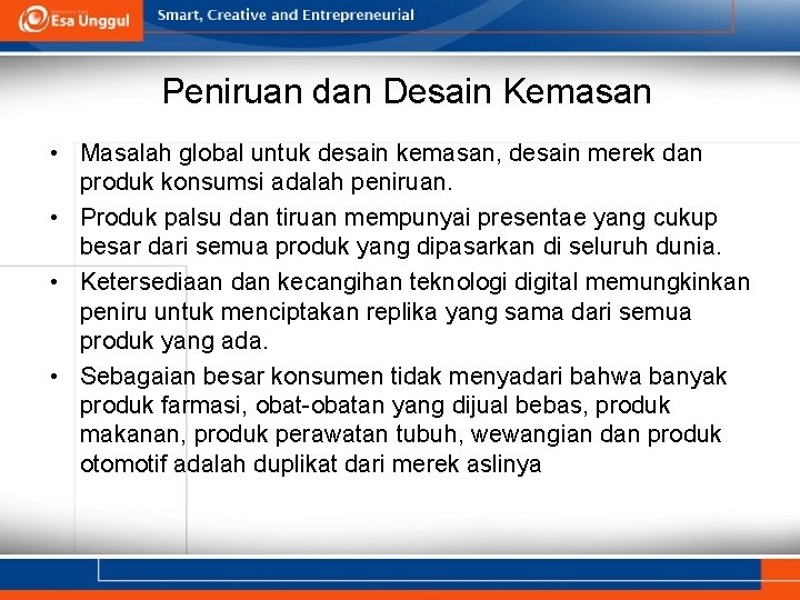 Peniruan dan Desain Kemasan • Masalah global untuk desain kemasan, desain merek dan produk