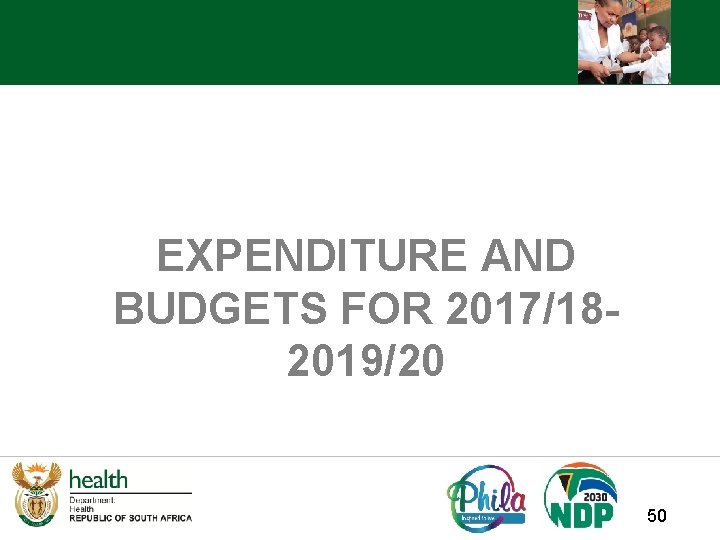 EXPENDITURE AND BUDGETS FOR 2017/182019/20 50 