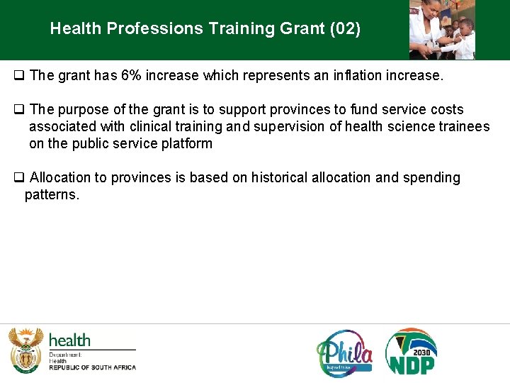 Health Professions Training Grant (02) q The grant has 6% increase which represents an