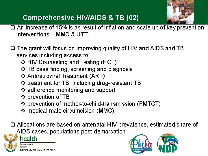 Comprehensive HIV/AIDS & TB (02) q An increase of 15% is as result of