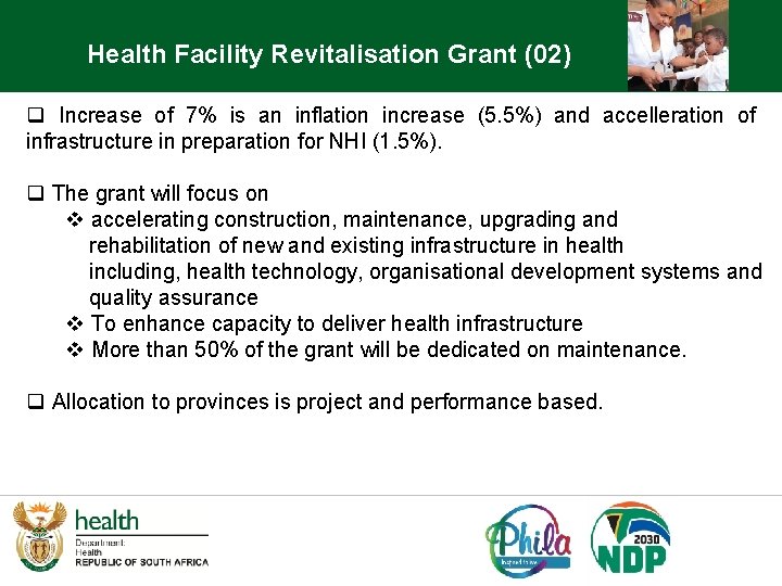 Health Facility Revitalisation Grant (02) q Increase of 7% is an inflation increase (5.