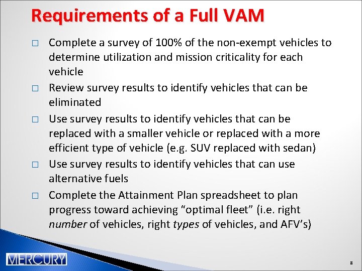 Requirements of a Full VAM � � � Complete a survey of 100% of Requirements of a Full VAM � � � Complete a survey of 100% of