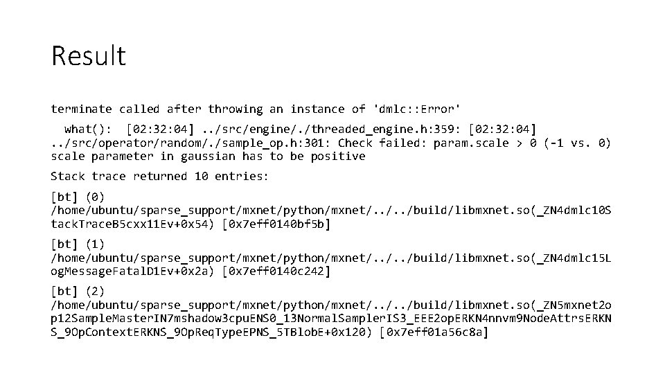 Result terminate called after throwing an instance of 'dmlc: : Error' what(): [02: 32: