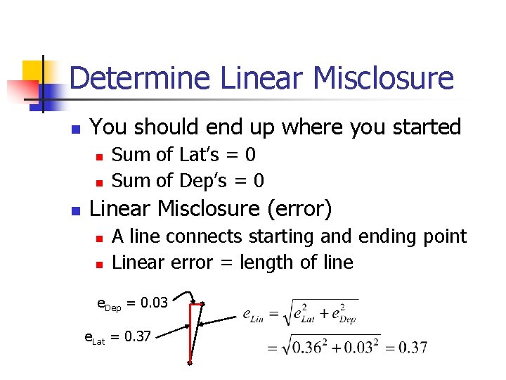 Determine Linear Misclosure n You should end up where you started n n n