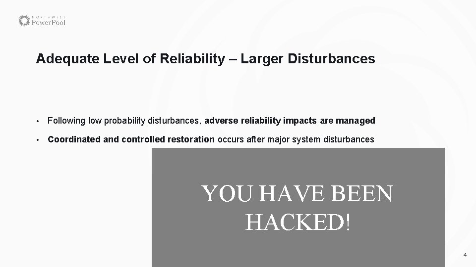 Adequate Level of Reliability – Larger Disturbances • Following low probability disturbances, adverse reliability