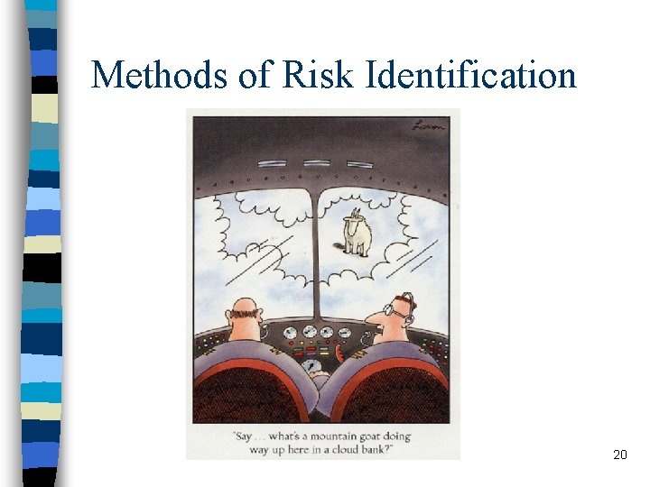 Methods of Risk Identification 20 