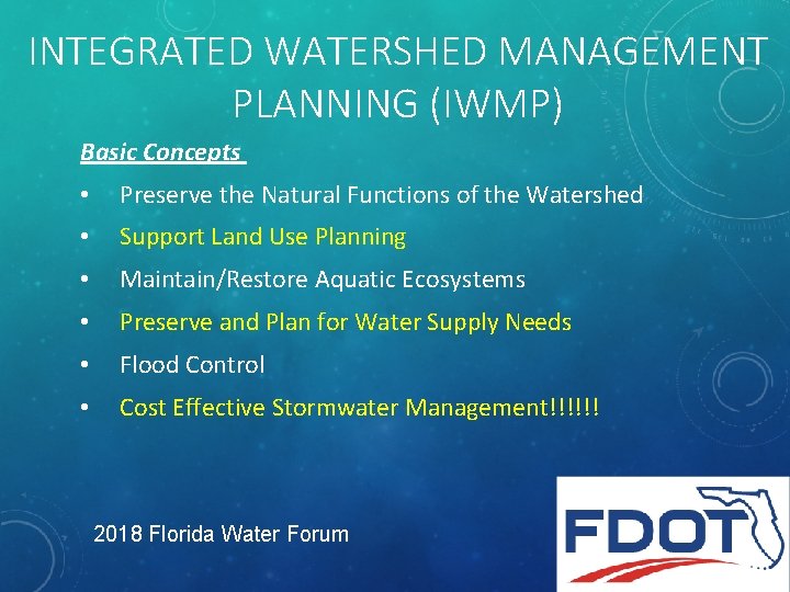 INTEGRATED WATERSHED MANAGEMENT PLANNING (IWMP) Basic Concepts • Preserve the Natural Functions of the
