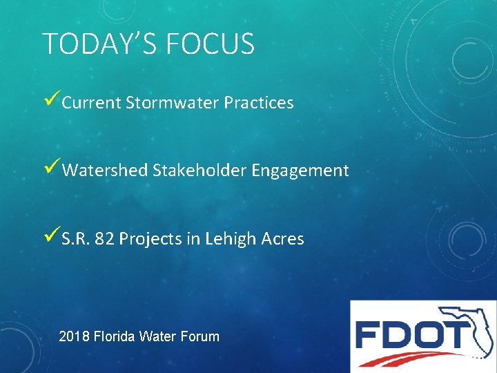 TODAY’S FOCUS üCurrent Stormwater Practices üWatershed Stakeholder Engagement üS. R. 82 Projects in Lehigh