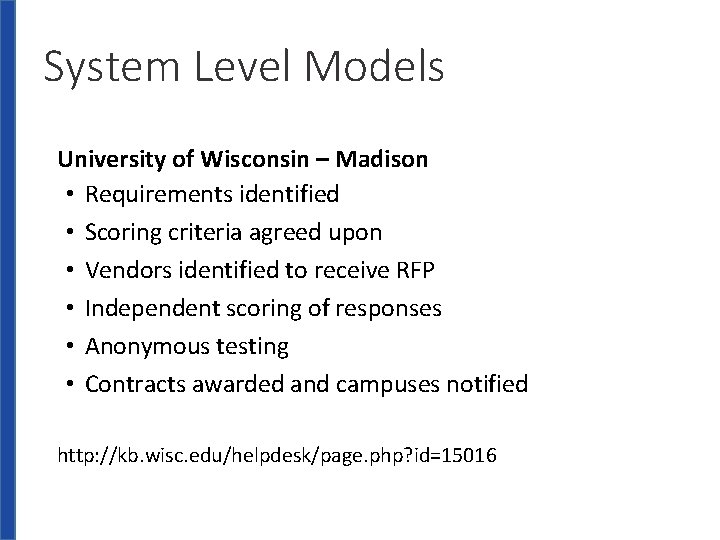 System Level Models University of Wisconsin – Madison • Requirements identified • Scoring criteria