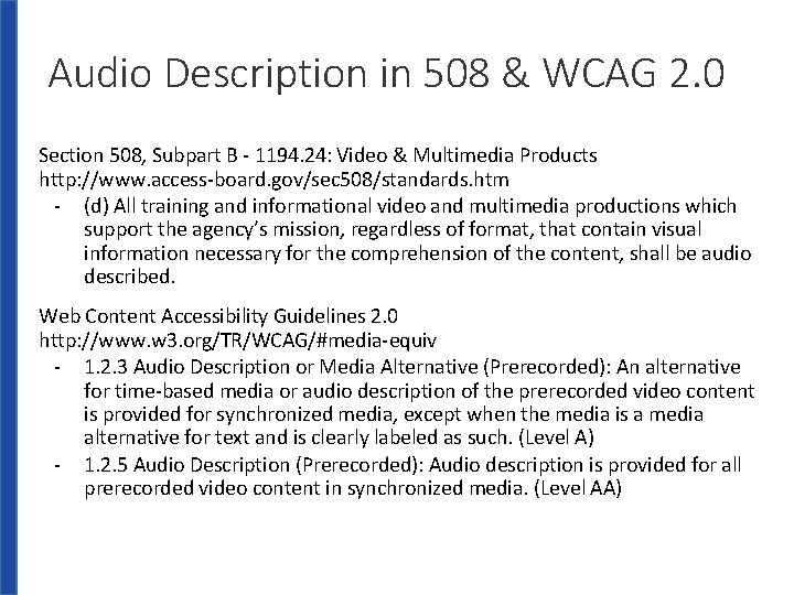 Audio Description in 508 & WCAG 2. 0 Section 508, Subpart B - 1194.